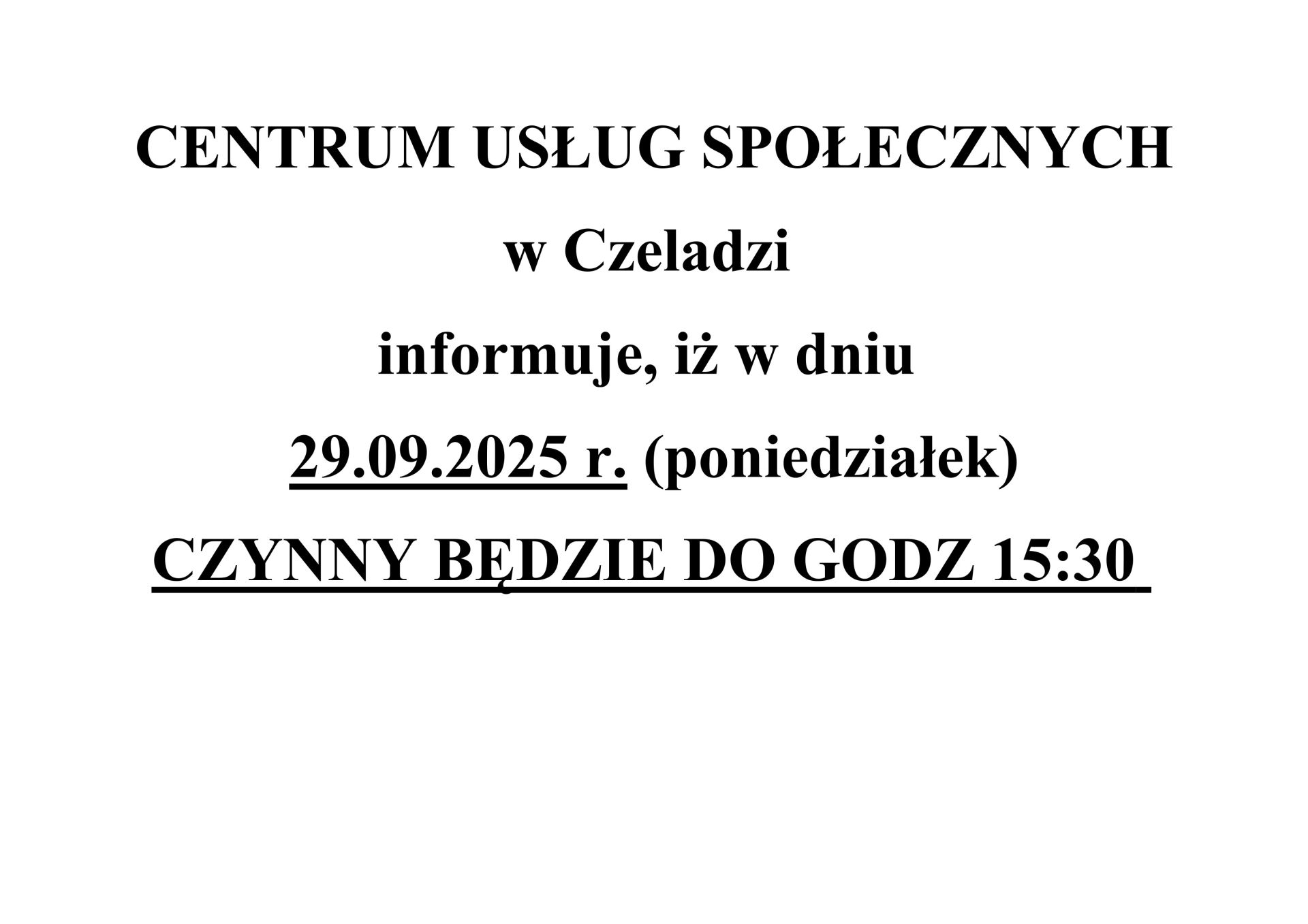 informacja: 29-09-2025 ośrodek czynny do 15:30
